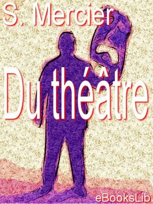 cover image of Du théâtre, ou Nouvel essai sur l'art dramatique